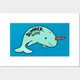 Bummer Dude Narwhal Posters and Art